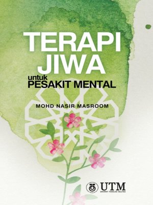 cover image of Terapi Jiwa untuk Pesakit Mental Menurut Perspektif Islam